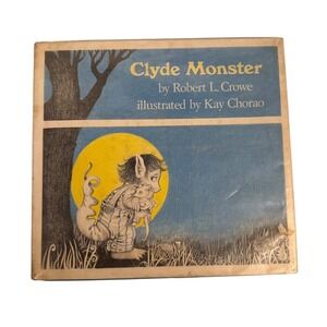 Clyde Monster Book Robert L Crowe Kay Chorao Illustrated Childrens Story 1976‎